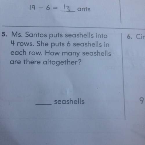 Ms santos seashells into 4 row she puts 6 seashells in each row how many seachells are there altoget