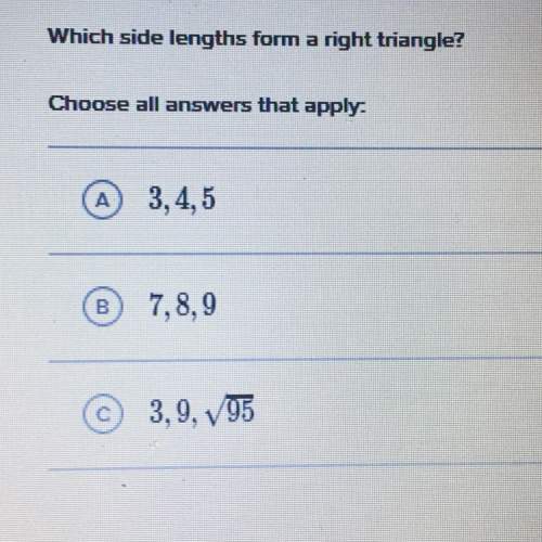 Which side lengths form a right triangle?  (look in the picture for the answers)