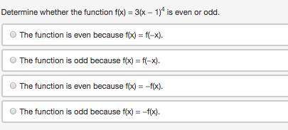 Determine whether the function f(x) = 3(x − 1)4 is even or odd.