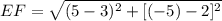 EF = \sqrt{(5-3)^{2}+[(-5)-2]^{2}}