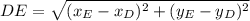 DE =\sqrt{(x_{E}-x_{D})^{2}+(y_{E}-y_{D})^{2}}
