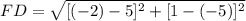 FD =\sqrt{[(-2)-5]^{2}+[1-(-5)]^{2}}
