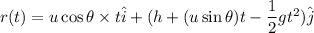 r(t)=u\cos\theta\times t\hat{i}+(h+(u\sin\theta)t-\dfrac{1}{2}gt^2)\hat{j}