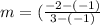 m=(\frac{-2-(-1)}{3-(-1)}