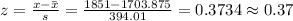 z=\frac{x-\bar x}{s}=\frac{1851-1703.875}{394.01}=0.3734\approx 0.37