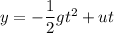 y=-\dfrac{1}{2}gt^2+ut