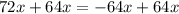 72x+64x=-64x+64x