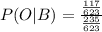P(O | B) =  \frac{ \frac{117}{623}}{ \frac{235}{623}}