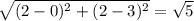 \sqrt{(2-0)^2+(2-3)^2}=\sqrt{5}