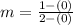 m=\frac{{1}-(0)  }{2-(0)}