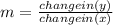 m=\frac{changein (y)}{change in (x)}