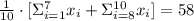 \frac{1}{10}\cdot [\Sigma_{i = 1}^{7}x_{i}+\Sigma_{i=8}^{10}x_{i}] = 58
