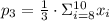 p_{3} = \frac{1}{3}\cdot \Sigma_{i=8}^{10}x_{i}