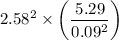 2.58^2 \times \begin {pmatrix} \dfrac{5.29}{0.09^2}\end {pmatrix}