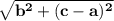 \bold{\sqrt{b^2+(c-a)^2}}
