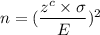 n=(\dfrac{z^c\times\sigma}{E})^2