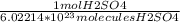 \frac{1 mol H2SO4}{6.02214*10^{23}molecules H2SO4}