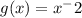 g(x)= x^-2