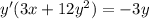 y'(3x+ 12y^2) = -3y