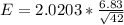 E = 2.0203 *  \frac{6.83 }{\sqrt{42} }