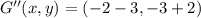 G''(x,y) = (-2-3,-3+2)