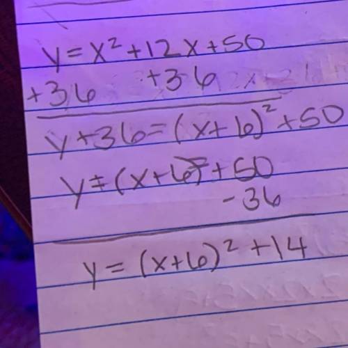 Place the following quadratic in vertex form and identify the vertex.
y = x^2 + 12x + 50