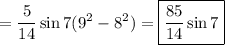 =\displaystyle\frac5{14}\sin7(9^2-8^2)=\boxed{\frac{85}{14}\sin7}
