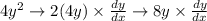 4y^2 \rightarrow 2(4y) \times \frac{dy}{dx}  \rightarrow 8y \times \frac{dy}{dx}