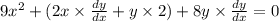 9x^2 + (2x \times \frac{dy}{dx}  + y \times 2)  + 8y \times \frac{dy}{dx} = 0