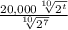 \frac{20,000\sqrt[10]{2^t} }{\sqrt[10]{2^7} }