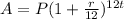 A=P(1+\frac{r}{12})^{12t}