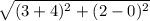 \sqrt{(3+4)^2+(2-0)^2}