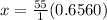 x=\frac{55}{1}(0.6560)
