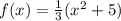 f(x)=\frac{1}{3} (x^2+5)