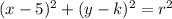 (x-5)^2+(y-k)^2=r^2