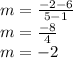 m = \frac{-2-6}{5-1}\\m=\frac{-8}{4}\\m = -2