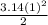 \frac{3.14(1)^2}{2}