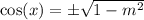 \cos(x)=\pm\sqrt{1-m^2}