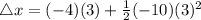 \triangle x = (-4)(3) + \frac{1}{2} (-10)(3)^2