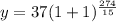 y = 37(1 + 1)^{\frac{274}{15}