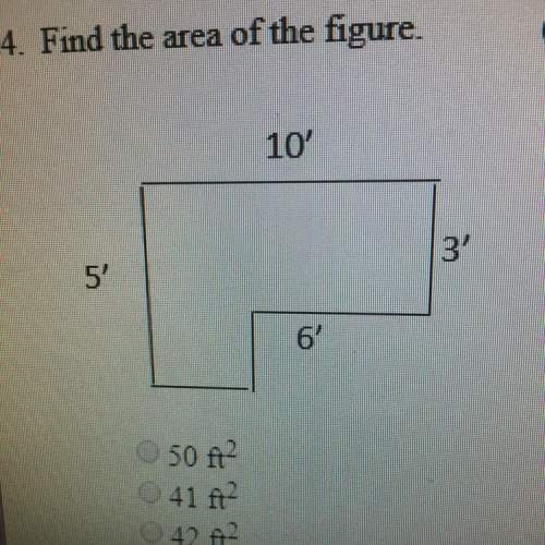 Find the area of the figure a- 50ft squared  b- 41ft squared  c- 42ft squared