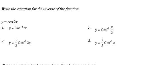 Write the equation for the inverse of the function. y = cos 2x