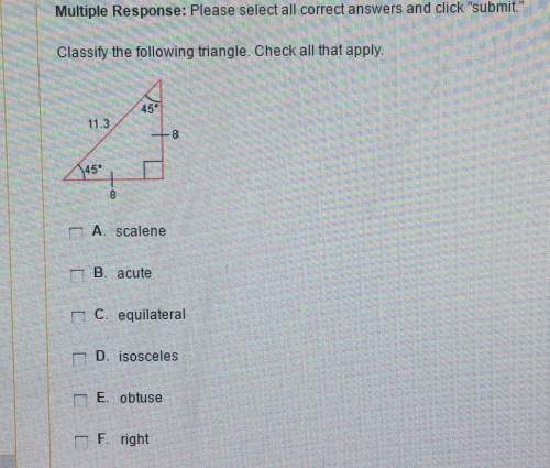 Multiple response: select all correct answers click "submitand classify the following triangle. ch