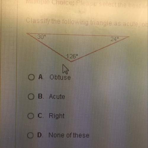 Classify the following triangle as acute, obtuse, or right