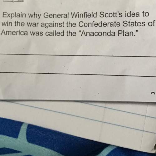 Explain why general winfield scott's idead to win the war against the confederate states of america