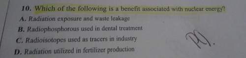 Which if the following is a benefit associated with nuclear energy