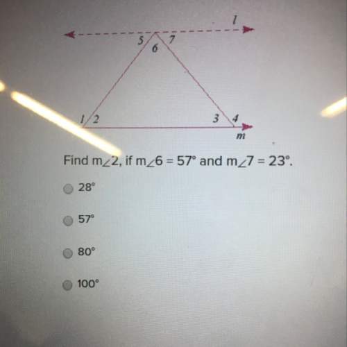Find measure of angle 2, if measure of angle 6 =57 degrees and measure of angle 7 = 23 degrees