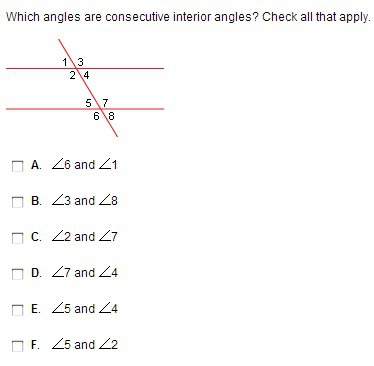 Which angles are consecutive interior angles? check all that apply. a. 6 and 1 b.