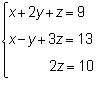 What is the solution to the following system?  x = 10, y = 2, z = 5 x = –4, y = 2, z = 5