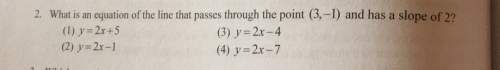 2. what is an equation line that pass-cs through the point (3,-1) and h (4)